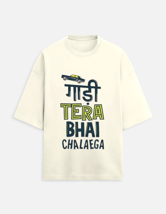 Unisex Oversized Tee – Gaadi Tera Bhai Chalaega